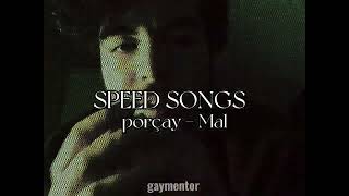 Porçay - Mal (Speed Song)