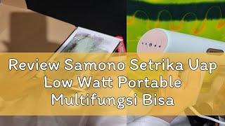 Review Samono Setrika Uap Low Watt Portable Multifungsi Bisa Dilipat Setrika Baju Garment Steamer I