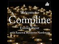 Compline - November 14th - Renewal Ministries Northwest