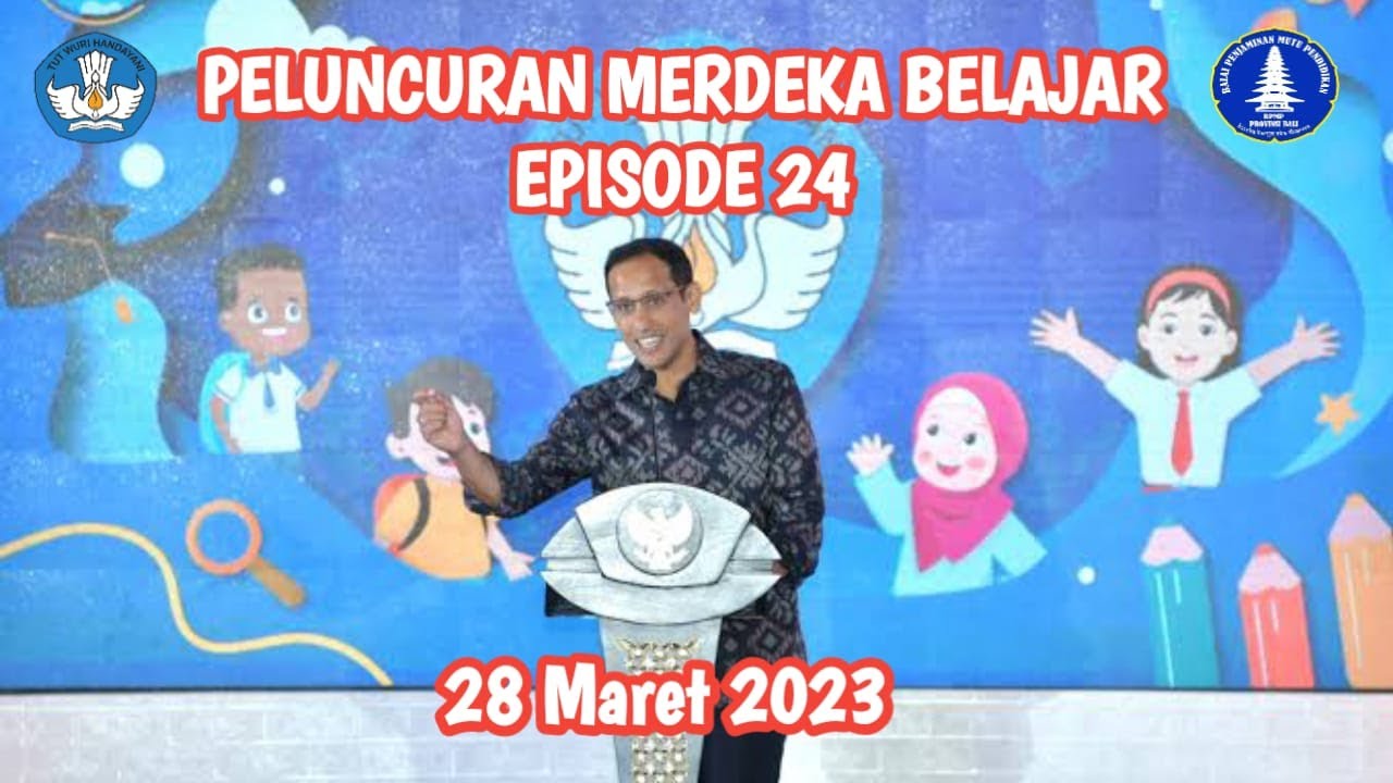 PELUNCURAN MERDEKA BELAJAR EPISODE 24 - YouTube