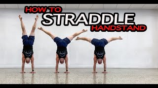 How to Handstand. Learn the Straddle