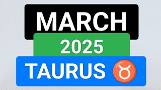 Pwidi Mangyari Kay TAURUS sa MARCH 2025