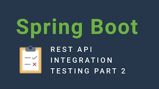 Integration testing with Spring Boot - part 2