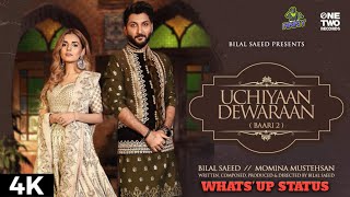 Uchiyaan Dewaraan (Baari 2) Whatsup status | Bilal Saeed & Momina Mustehsan | baari2  | Anny music