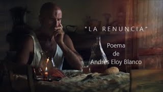 LA RENUNCIA - De Andrés Eloy Blanco - Voz: Ricardo Vonte