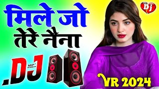 Mile Jo Tere Naina Dj Song Hard Dholki Mix Sad Love Hindi Viral Dj song Dj Rohitash
