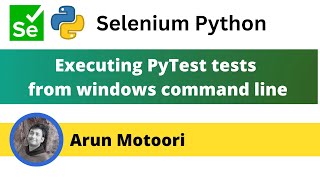 Executing PyTest tests from windows command line (PyTest - Part 16)