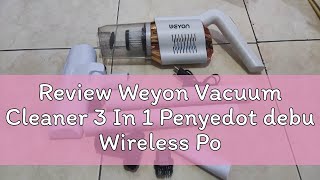 Review Weyon Vacuum Cleaner 3 In 1 Penyedot debu Wireless Portable HandheldVacum Cleaner