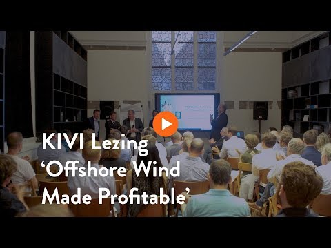 KIVI lecture: Offshore Wind Made Profitable KIVI lecture: Offshore Wind Made Profitable