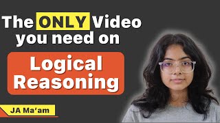 The ONLY Video you need on Logical Reasoning | Tarkashastra | CLAT 2025 | AILET 2024