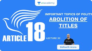 L30: Abolition of Titles | Important Topics of Polity | UPSC CSE/IAS 2020 | Sidharth Arora