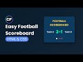 Watch Me Build a CSS Football Scoreboard Step by Step!
