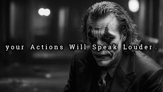 You Don’t Need to Prove Yourself, Your Actions Will Speak Louder