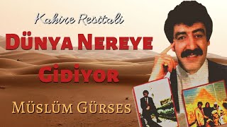 Müslüm Gürses - Dünya Nereye Gidiyor (Official Music Audio)