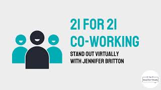 21 for 21 Co working Stand Out Virtually