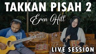 EREN - TAKKAN PISAH 2 LIVE SESSION