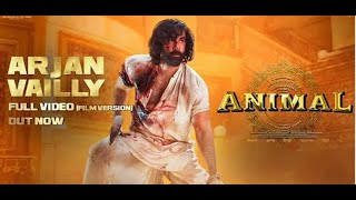 Animal: Arjan Vailly Full Video  Ranbir Kapoor, Sandeep, #animal #animalsong #arjanvailly @tseries