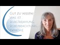 Was ist liebevolle Selbstbeachtung und Selbstbejahung? Was ist Empathie?