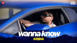 KR$NA - Wanna Know | Official Music Video