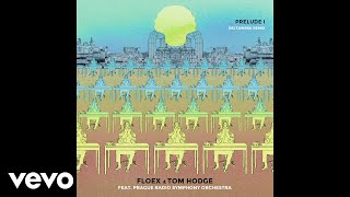 Floex, Tom Hodge - Prelude I (Delftawerk Remix / Visualiser) ft. Prague Radio Symphony Orchestra