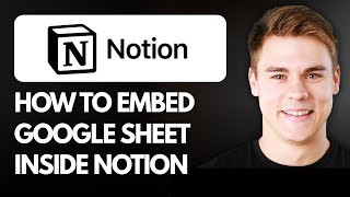 How to Embed a Google Sheet Inside Notion (Full Guide) 2026!