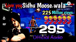 295 {Official Audio} Sidhu Moose wala ! free fire Game play video! Moosetape #viral #freefire