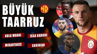 GALATASARAY’DA TRANSFER ATEŞİ YANDI! MİKAUTADZE | SKRİNİAR | KABORE | KOLO MUANİ