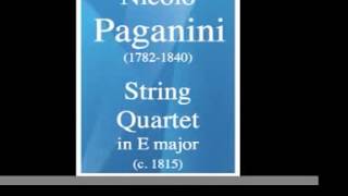 Nicolo Paganini (1782-1840) : String Quartet in E major (c. 1815)