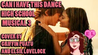 Can I Have This Dance - High School Musical 3 - duet by Griffin Puatu and Elsie Lovelock