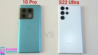 OnePlus 10 Pro vs Samsung Galaxy S22 Ultra Speed Test and Camera comparison