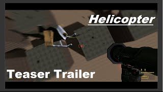 Helicopter Project Teaser (Source SDK project)