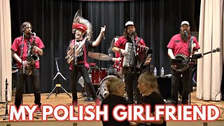 My Polish Girlfriend- The Chardon Polka Band