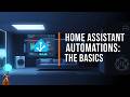 Home Assistant 101: Creating Your First Automations