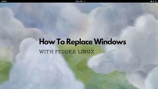 How To Replace Windows With Fedora Linux