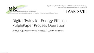 Digital Twin for Energy Efficient Pulp and Paper Process Operations by Ahmed Ragab (CanmetÉNERGIE)