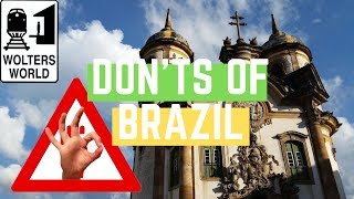 Brazil: The Don'ts of Brazil