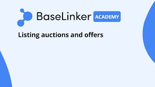 Listing auctions and offers | BaseLinker Academy