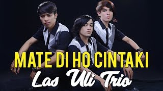 Las Uli Trio - Mate Diho Cintaki