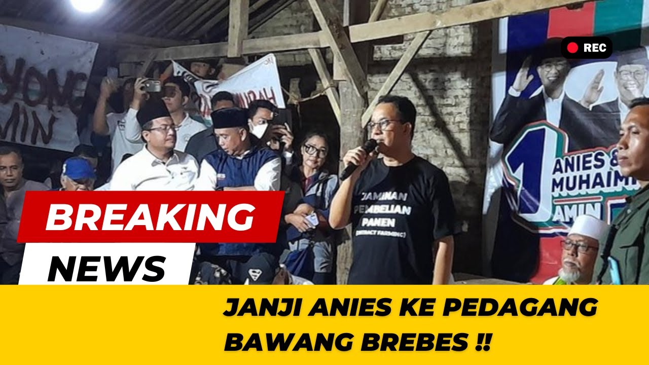 MANTAP !! BEGINI JANJI ANIES KE PEDAGANG BAWA BREBES #aniescakimin # ...