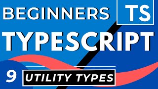 Typescript Utility Types | TS Beginners Tutorial