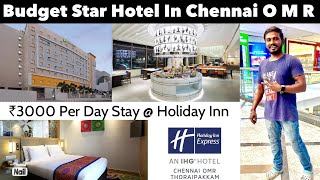 Budget Star Hotel In Chennai OMR | Holiday Inn Express Thoraipakkam Chennai OMR | Star Hotel Review