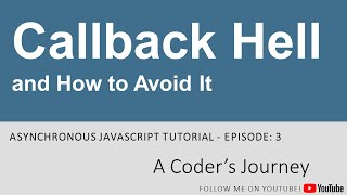 Asynchronous JavaScript #3 - Callback Hell and How to Avoid It