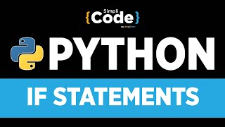 Python Tutorial For Beginners | Python If Statements - Project | Conditional Statements | SimpliCode