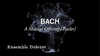 Bach: A Musical Offering | Pierre Nouvel | Ensemble Diderot