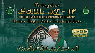 PERINGATAN HOUL KE-12  AL HABIB HUD BIN ABDURROHMAN AL AYDRUS