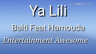Ya lili lyrics #balti ft.hamuda || ya lili lyrics