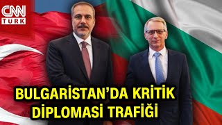 Dışişleri Bakanı Hakan Fidan'dan Bulgaristan'da Önemli Temaslar! #Haber