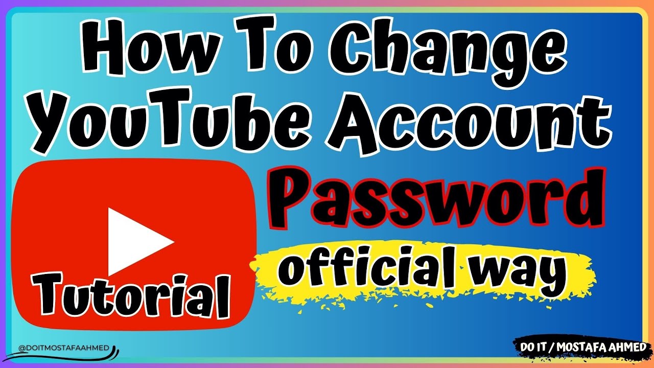 How To Change YouTube Account Password | Tutorial Video - YouTube