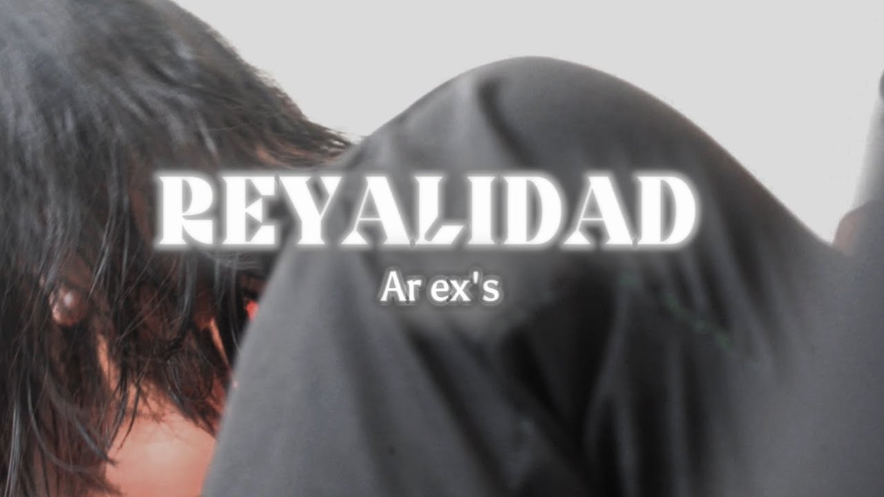 Ar Ex's - REYALIDAD - Official Music Video (Prod By. Vino Ramaldo ...