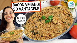 FAROFA VEGANA COM GOSTO DE BACON MUITO MAIS SAUDÁVEL! Defumada, mas s/ gordura saturada e colesterol